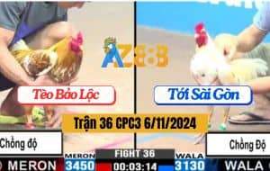 Trận 36 CPC3 Ngày 6/11/2024 - Anh Tèo Bảo Lộc Và Anh Tới Sài Gòn